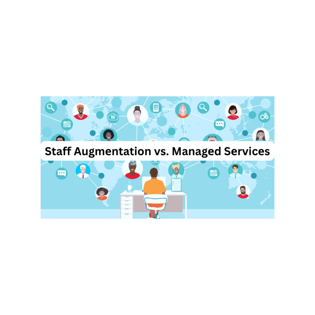 it-Staff-Augmеntation-vs-Managеd Sеrvicеs